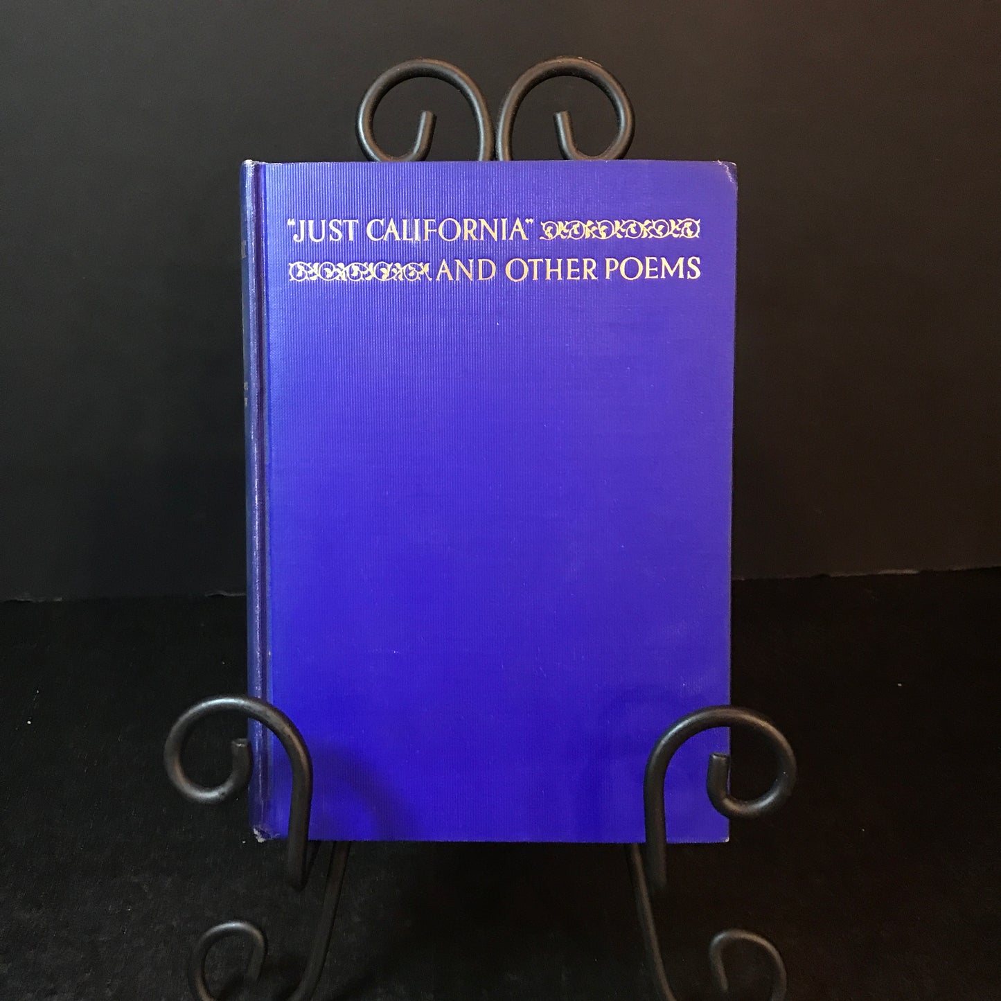 "Just California" and Other Poems - John Steven McGroarty - 1933