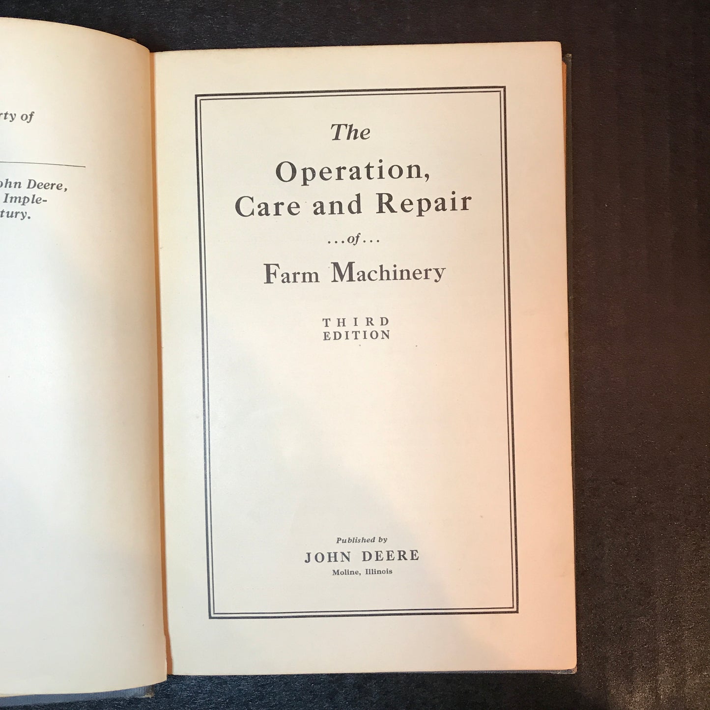 The Operation, Care and Repair of Farm Machinery - Published by John Deere - 3rd Edition