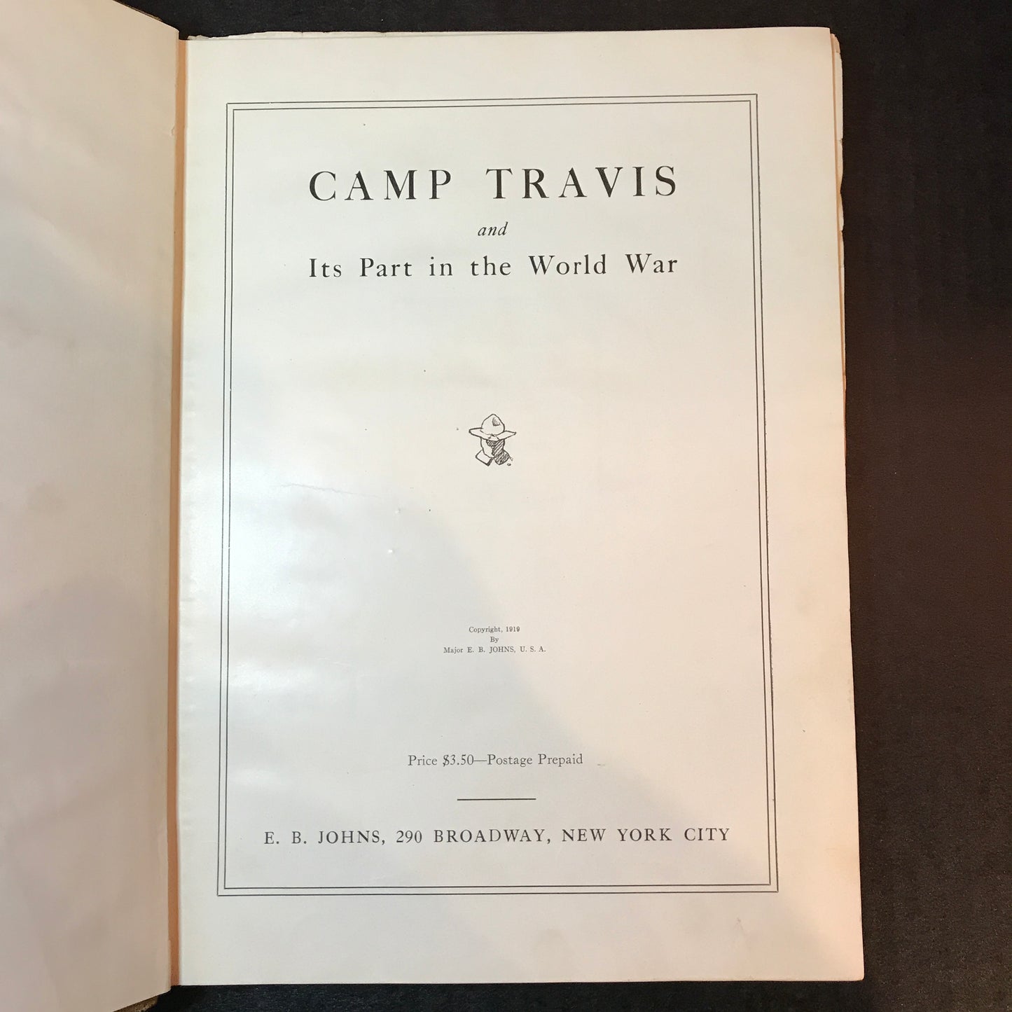 Camp Travis and it's Part in the World War - E. B. Johns - 1919
