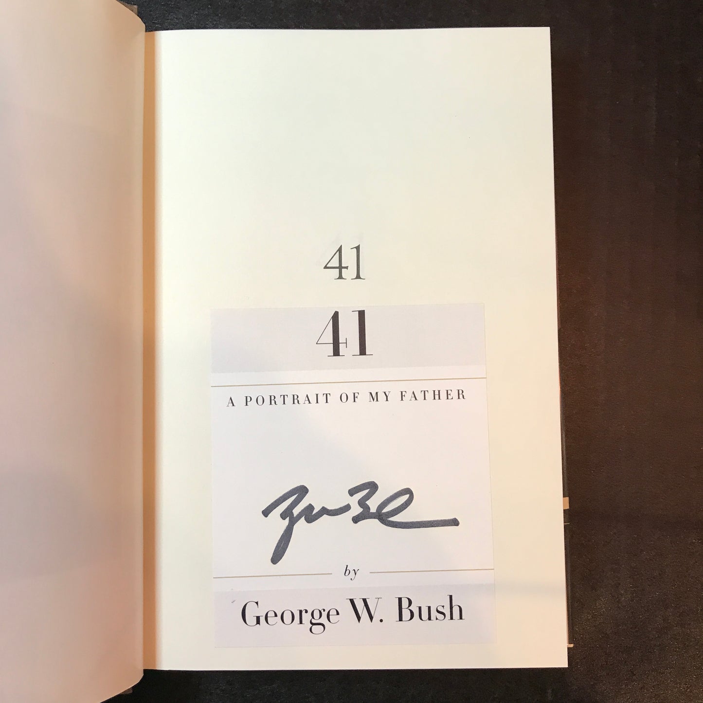 41: A Portrait of My Father - George W. Bush - Signed - First Edition - 2014
