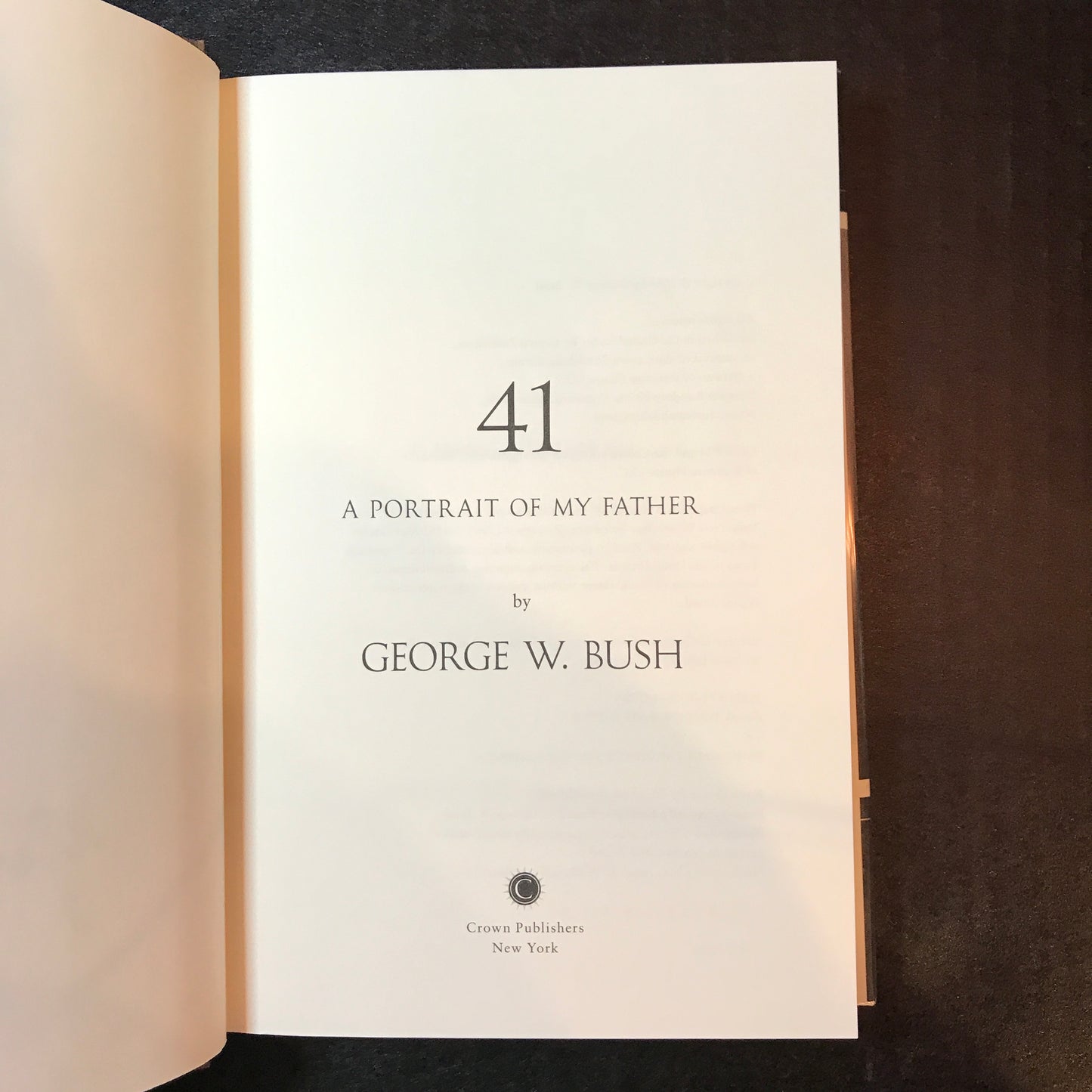 41: A Portrait of My Father - George W. Bush - Signed - First Edition - 2014