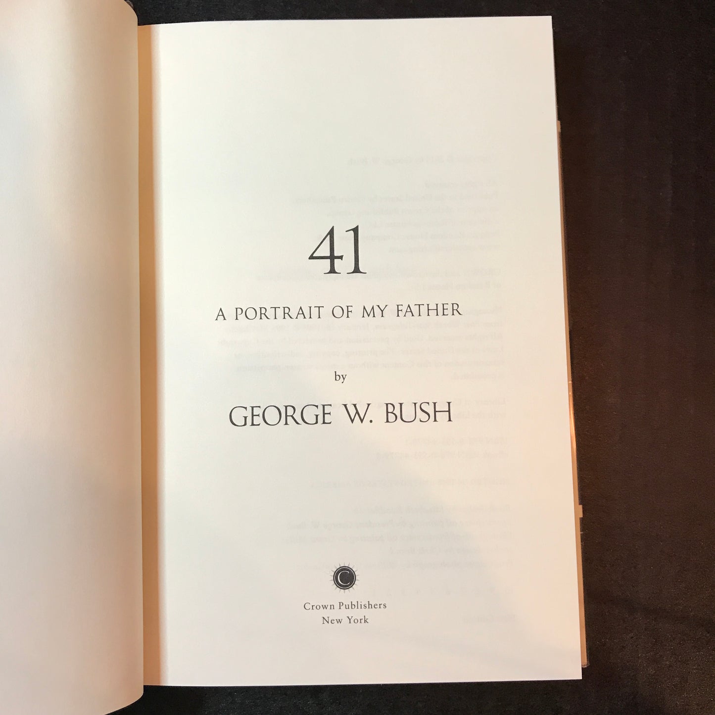 41: A Portrait of My Father - George W. Bush - Signed - First Edition - 2014