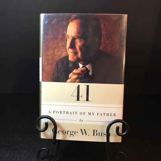 41: A Portrait of My Father - George W. Bush - Signed - First Edition - 2014