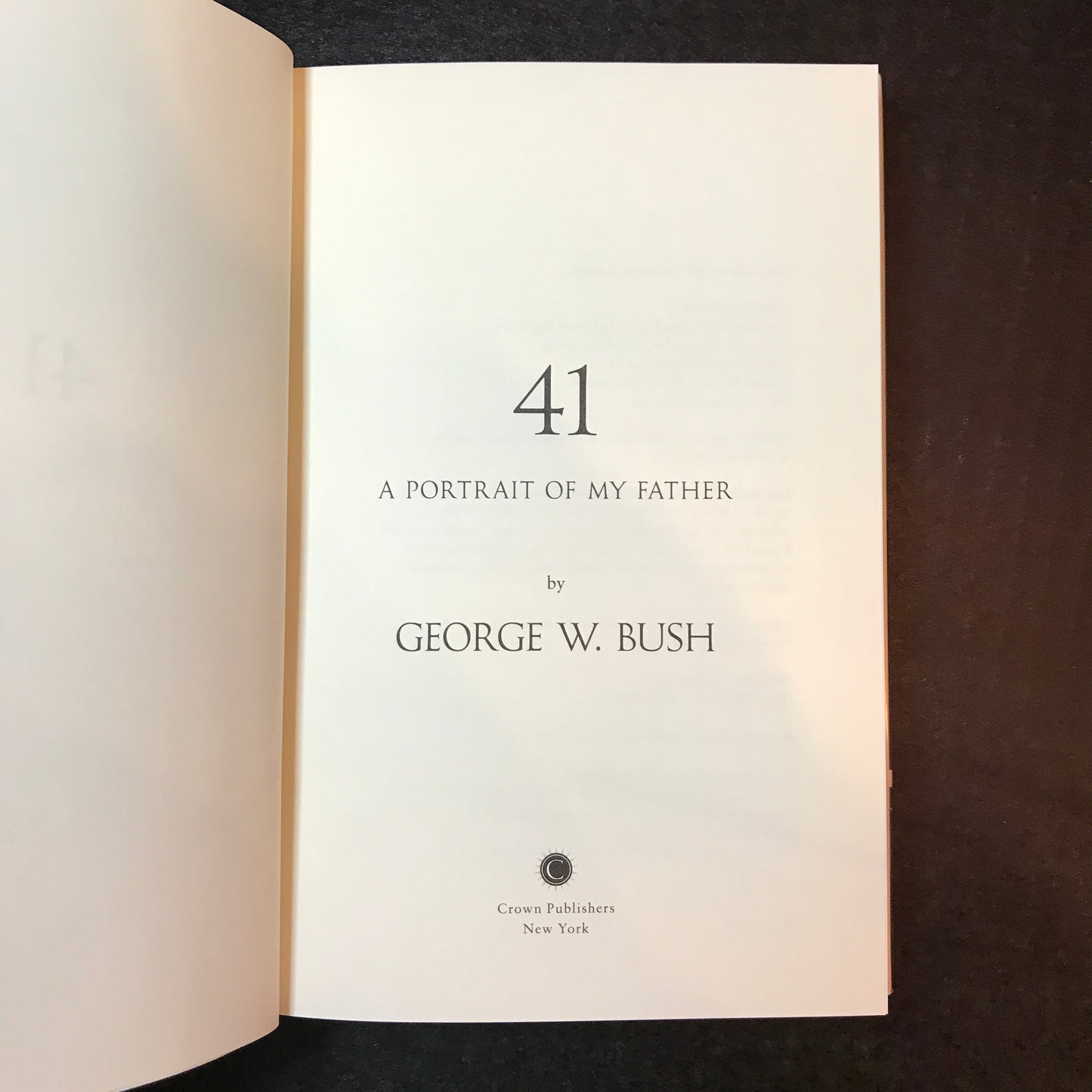 41: A Portrait of My Father - George W. Bush - Signed - First Edition - 2014