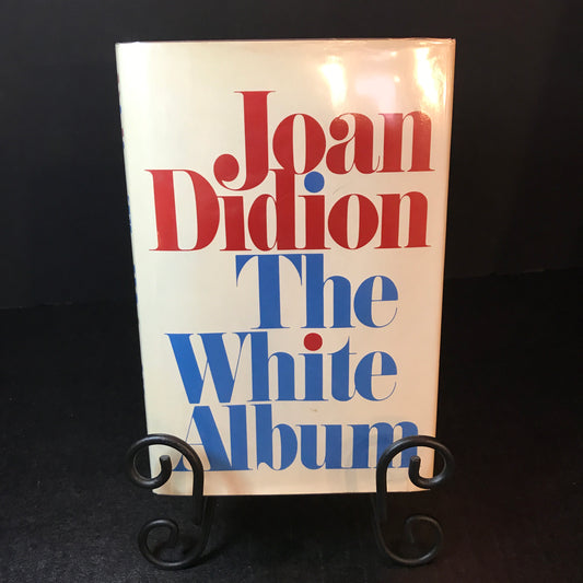 The White Album - Joan Didion - 1st Edition - 1979