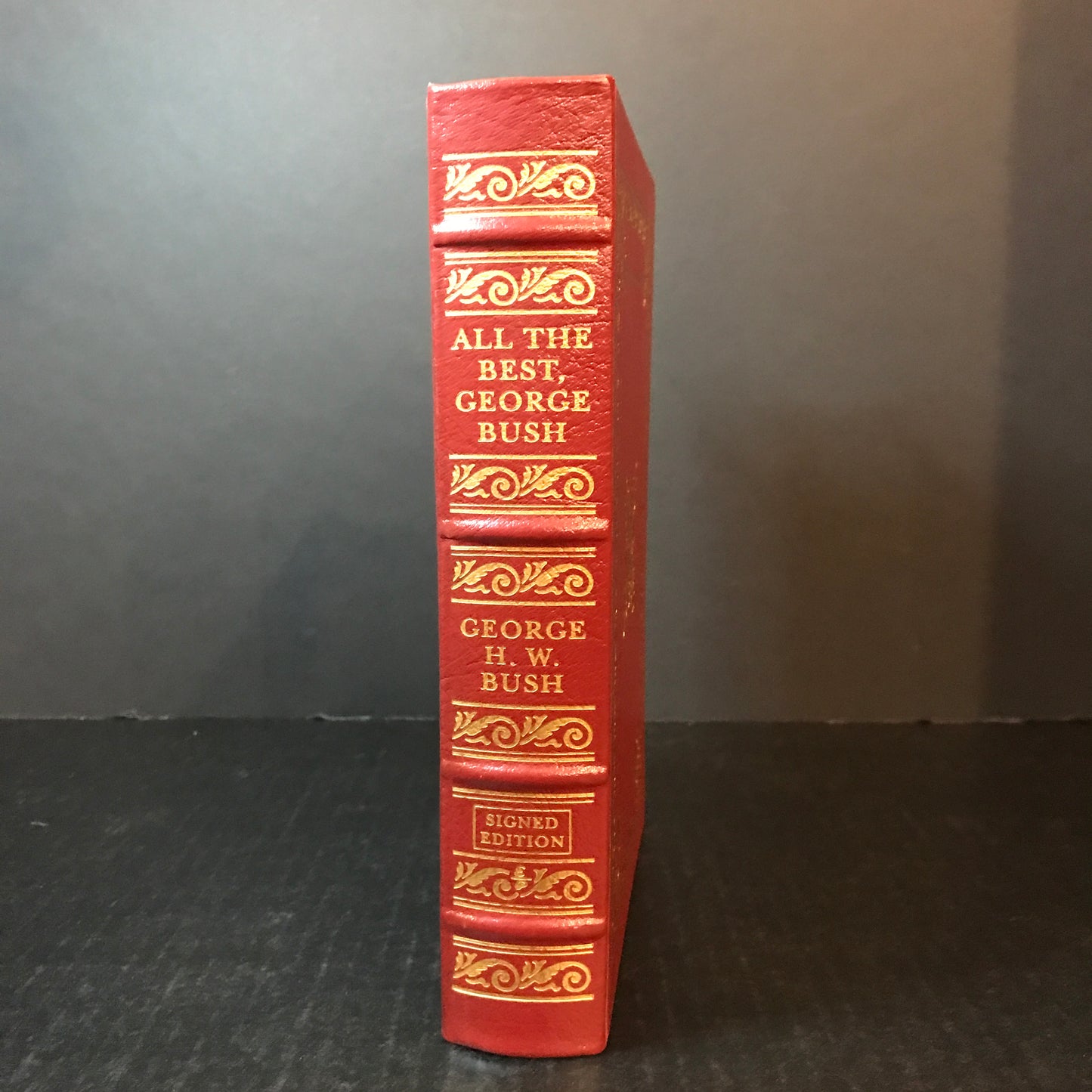 All The Best, George Bush - George H. W. Bush - Easton Press - Signed - 2004