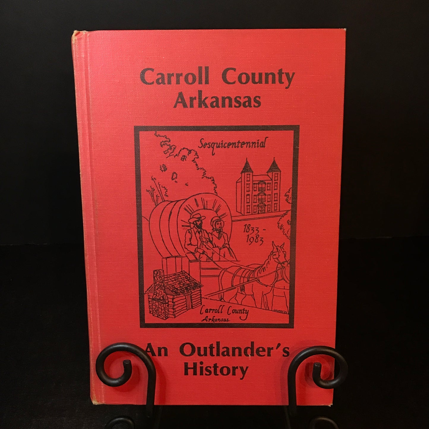 An Outlander's History of Carroll County Arkansas - Jim Lair - 1983
