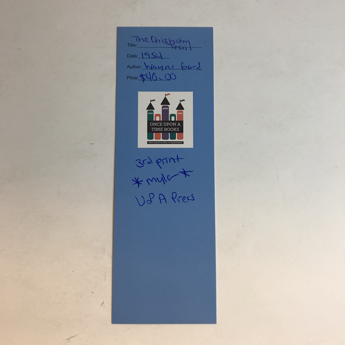 The Crisholm Trail - Wayne Gard - 3rd Printing - University of Arkansas Press - 1954