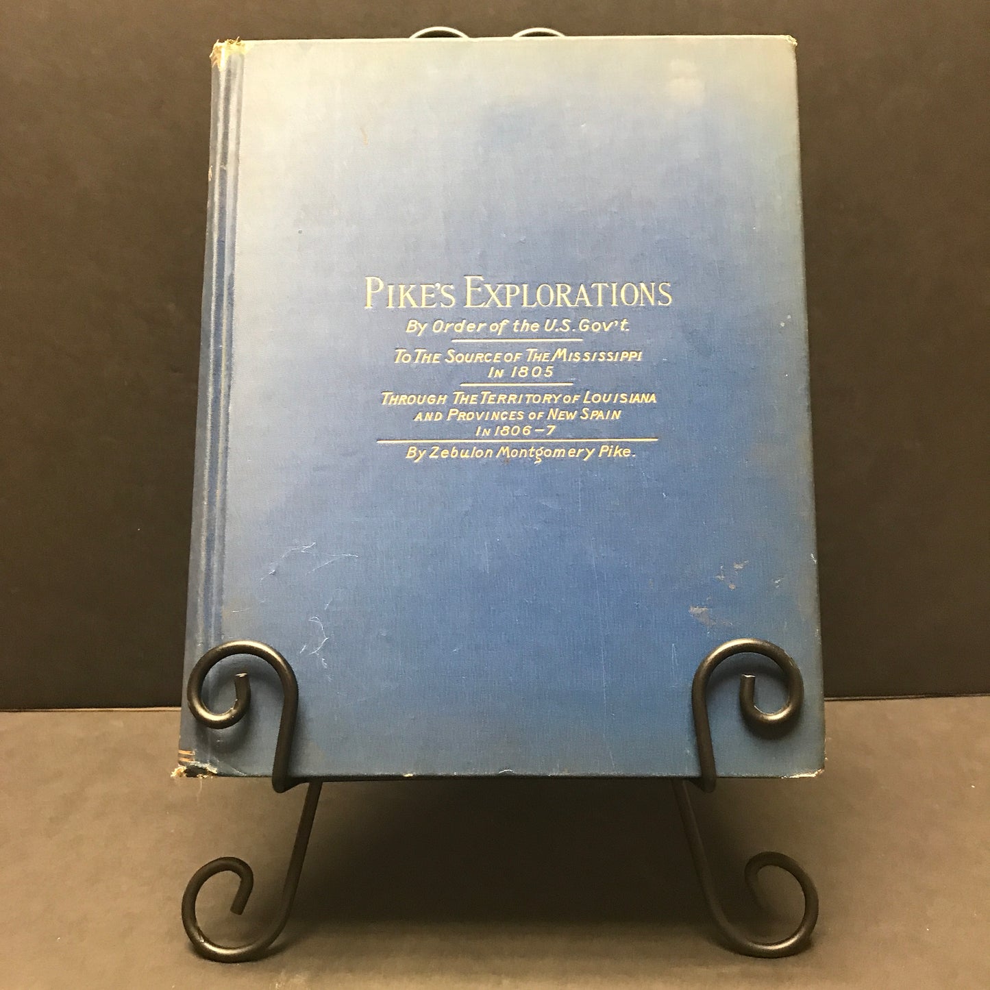 Pike's Explorations - Zebulon Montgomery Pike - 1889
