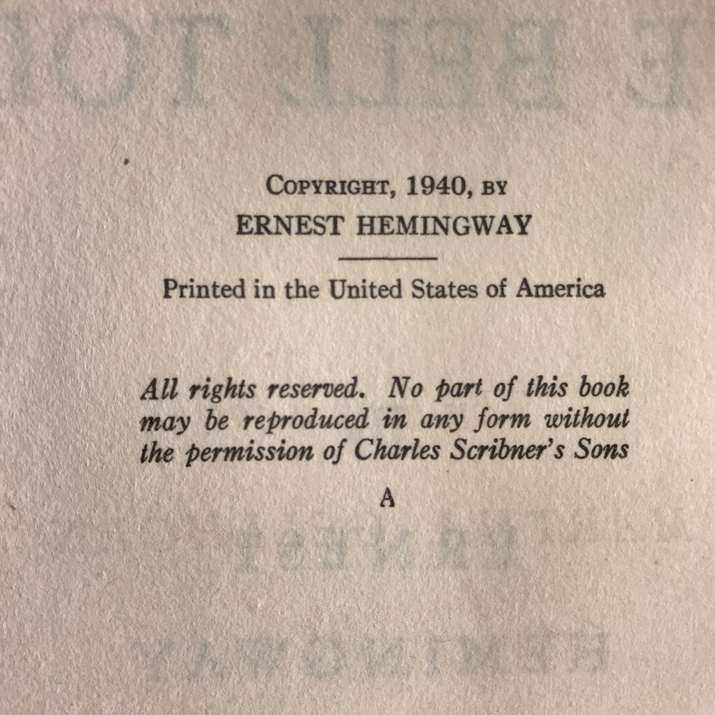 For Whom the Bell Tolls - Ernest Hemingway - 'A' on copyright - 1940