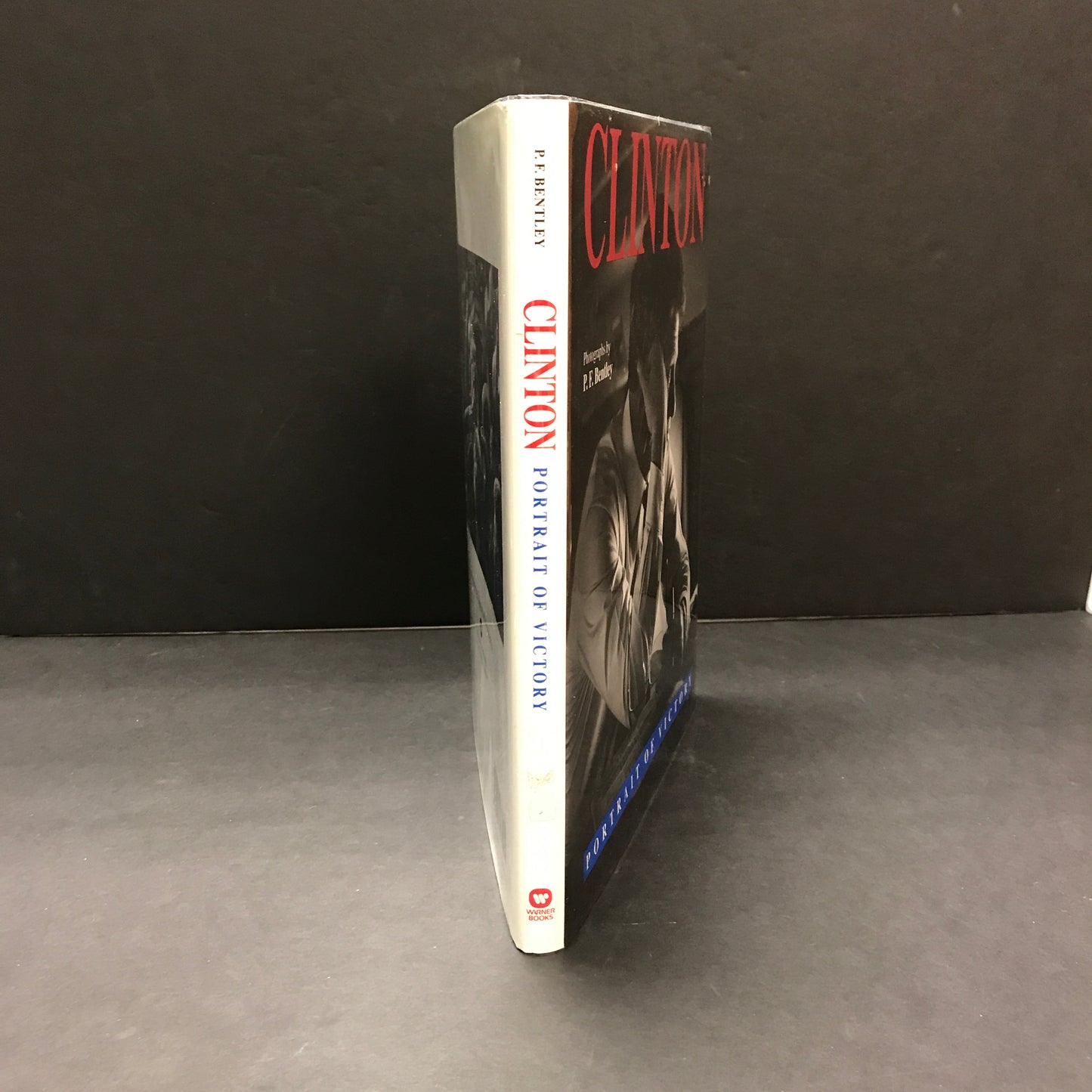 Clinton: Portrait of Victory - P. F. Bentley - 1st Edition - 1993