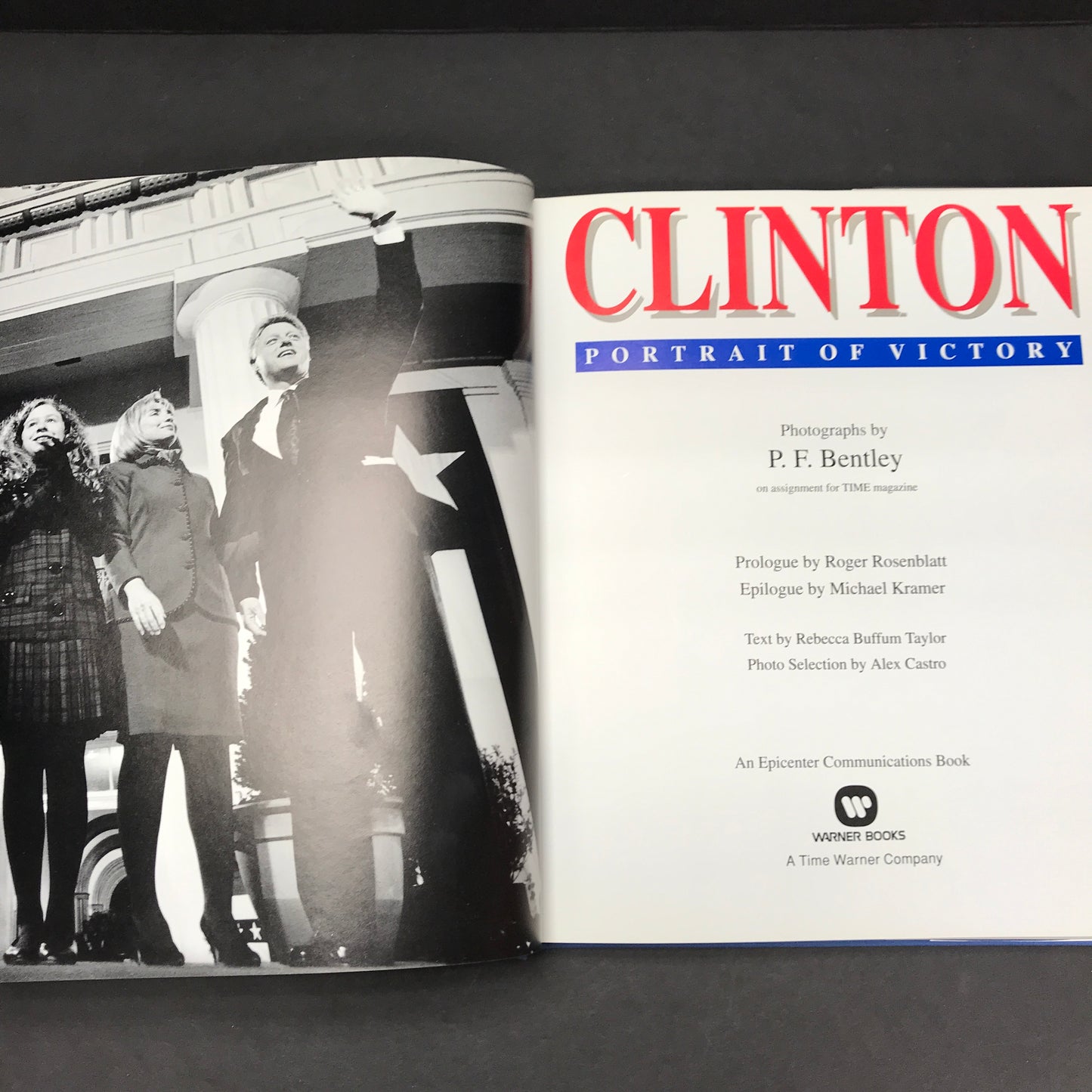 Clinton: Portrait of Victory - P. F. Bentley - 1st Edition - 1993