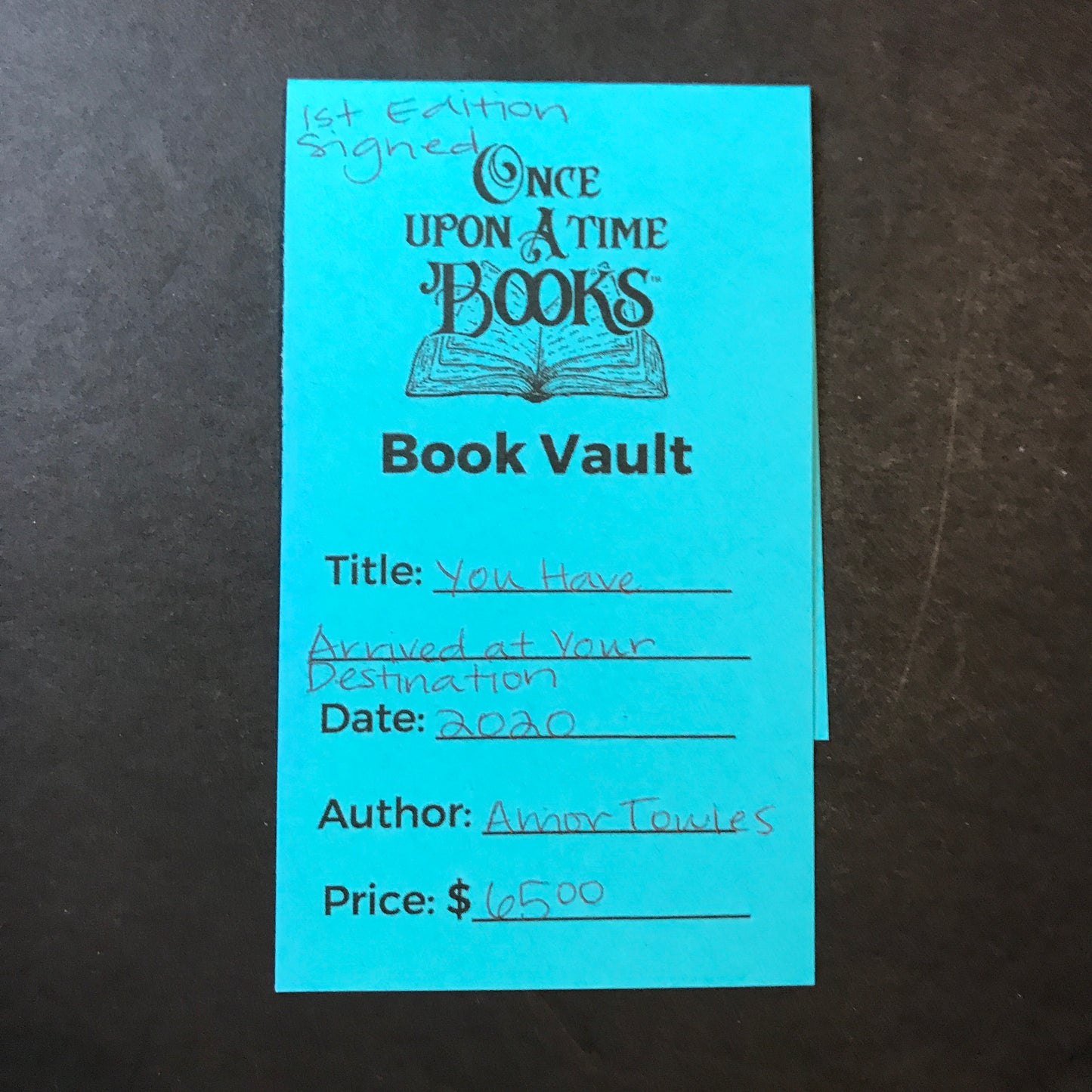 You have Arrived at Your Destination - Amor Towles - Signed - 1st Edition - 2020