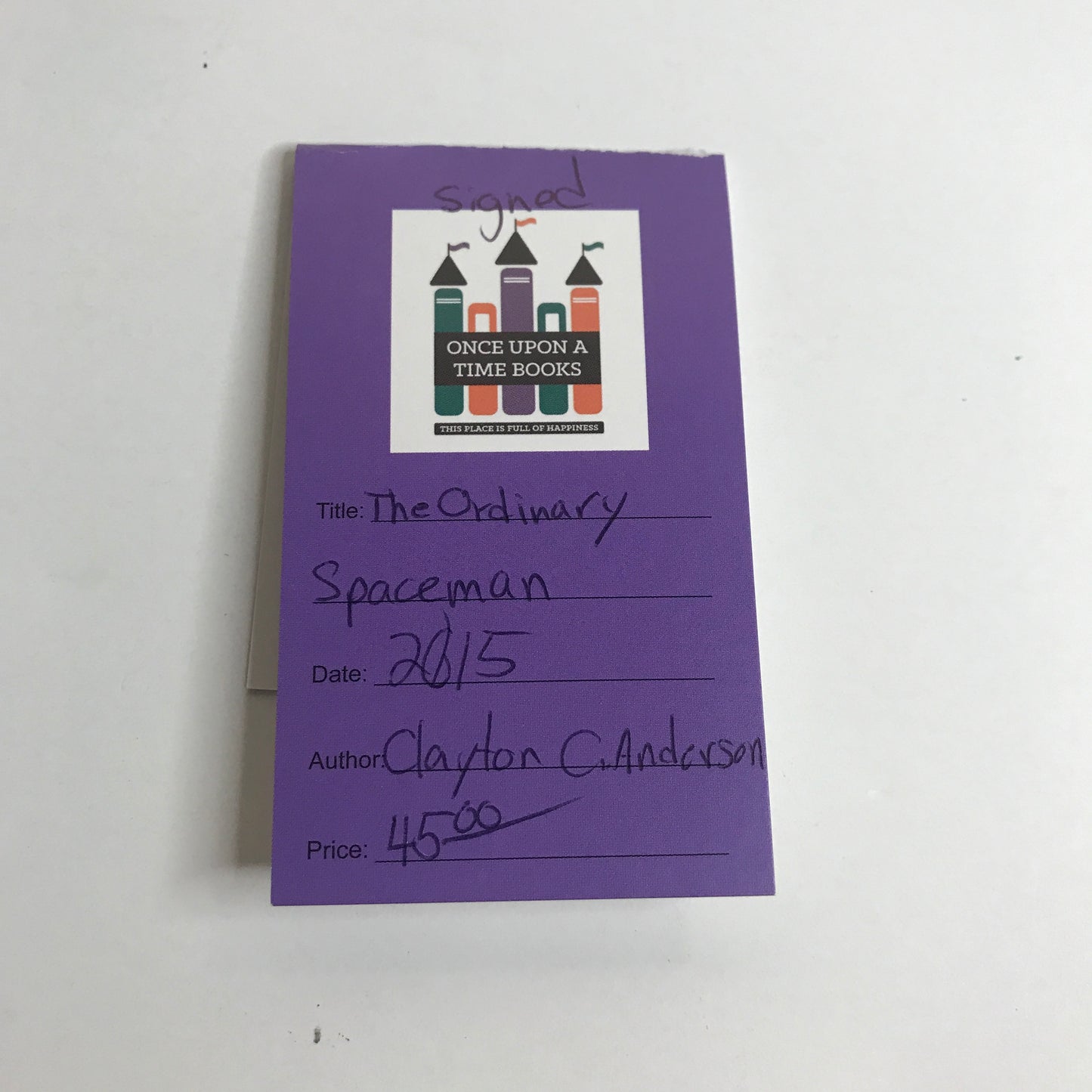 The Ordinary Spaceman - Clayton C. Anderson - Signed - 2015