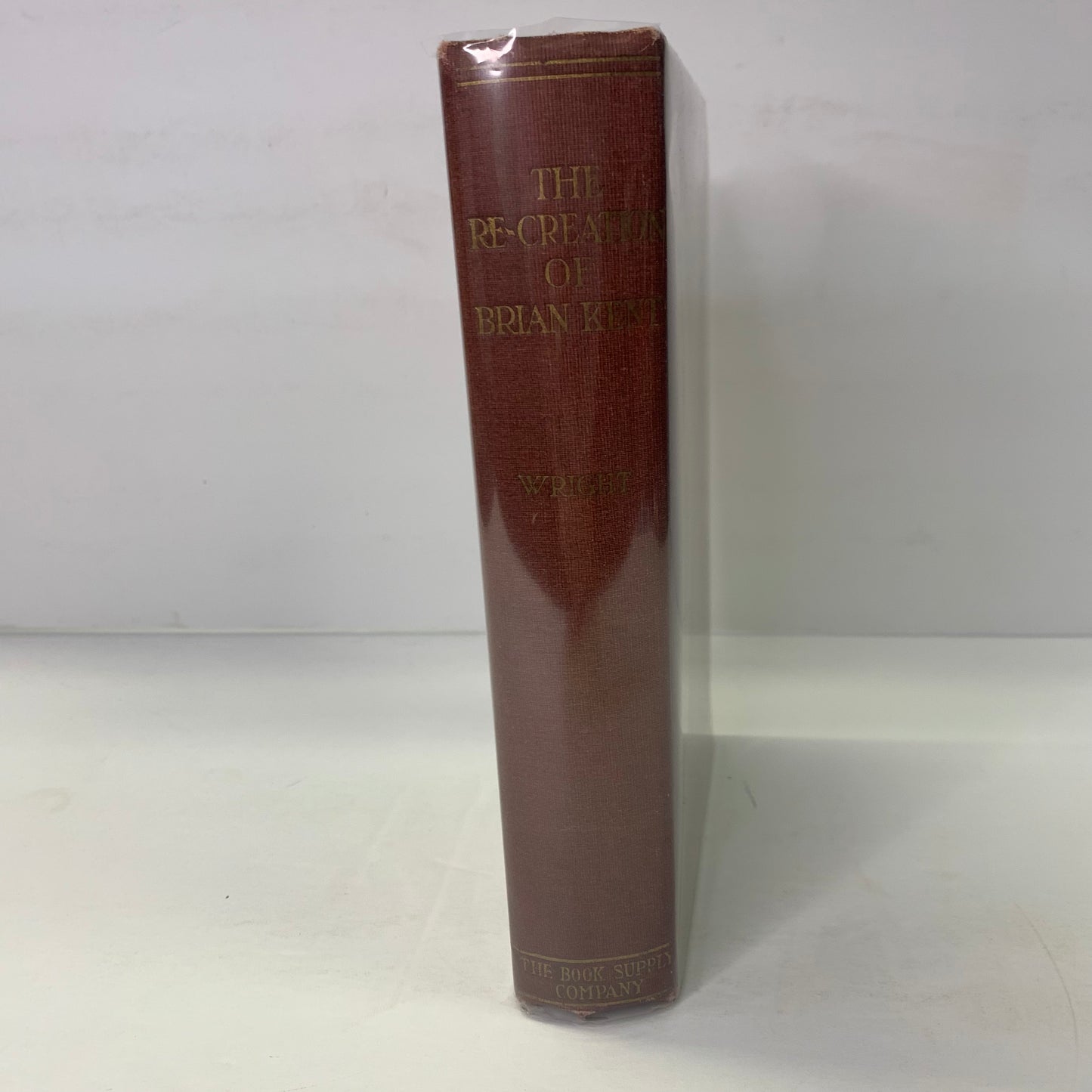 The Re-Creation of Brian Kent - Harold Bell Wright - Reviewers’ Copy - 1919
