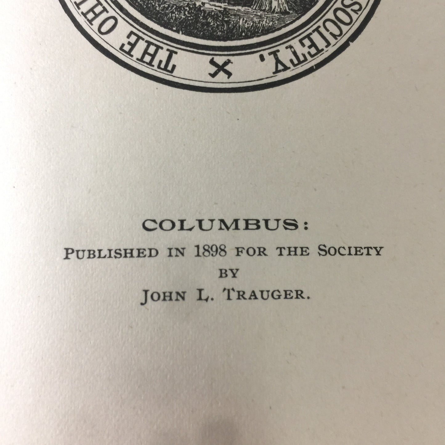 Ohio Archaeological and Historical Society Publications - John L. Trauger - 1898