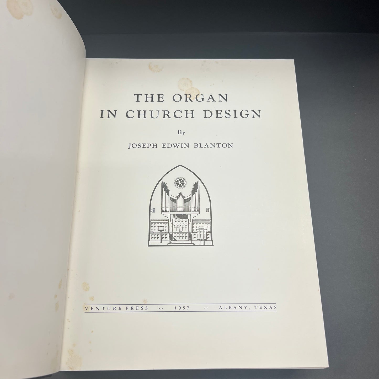 The Organ In Church Design - Joseph Edwin Blanton - 1957