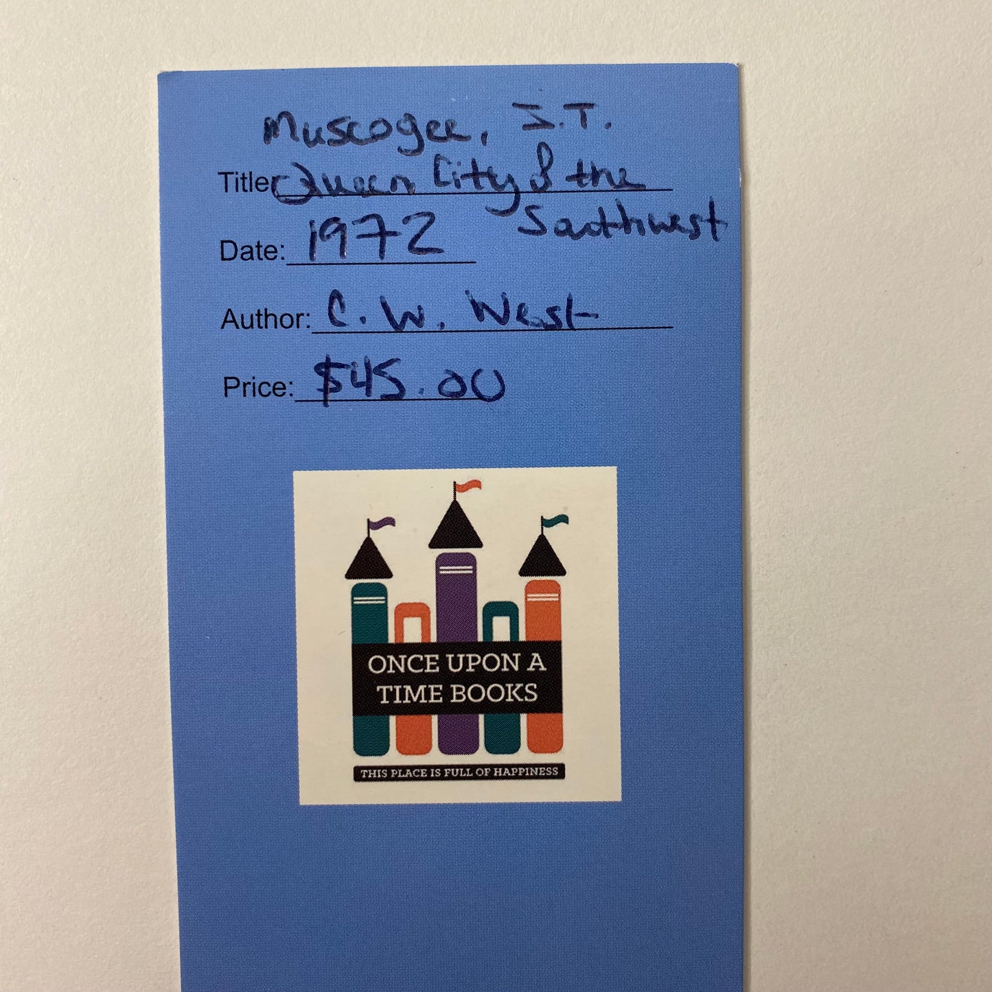 Muscogee, I. T. Queen City of the Southwest - C. W. West - 1972