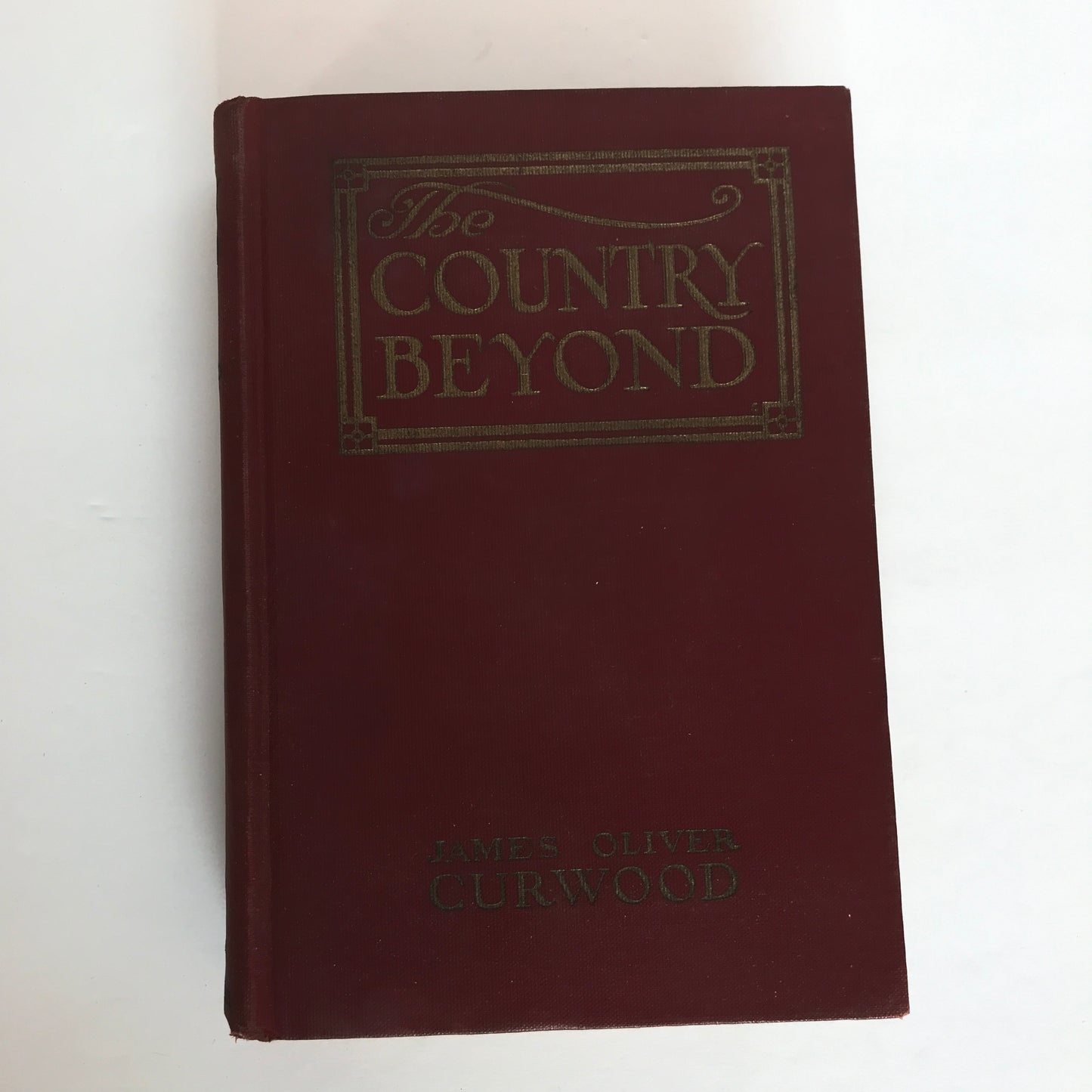 The Country Beyond - James Oliver Curwood - 1st Edition - 1922
