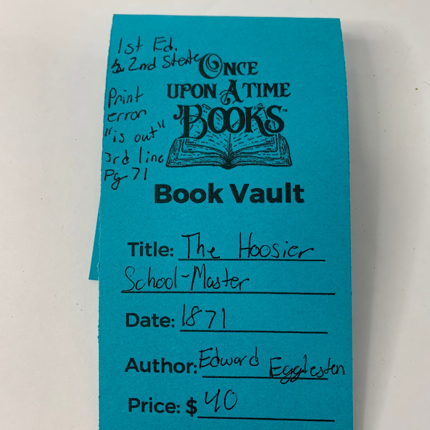 The Hoosier School-Master - Edward Eggleston - 1st Edition - 2nd State - Print Error pg. 71, 3rd line - 1871