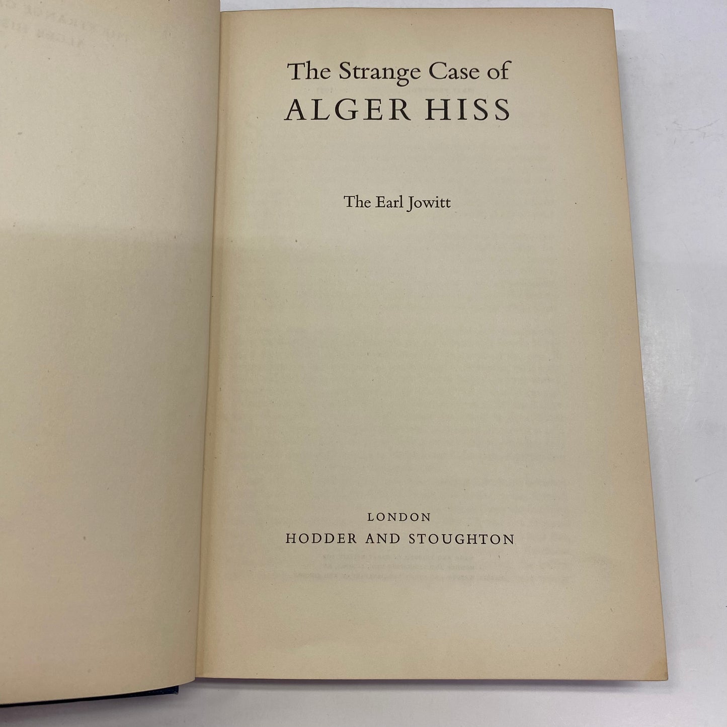The Strange Case of Alger Hiss - The Earl Jowitt - 1st Edition - 1953