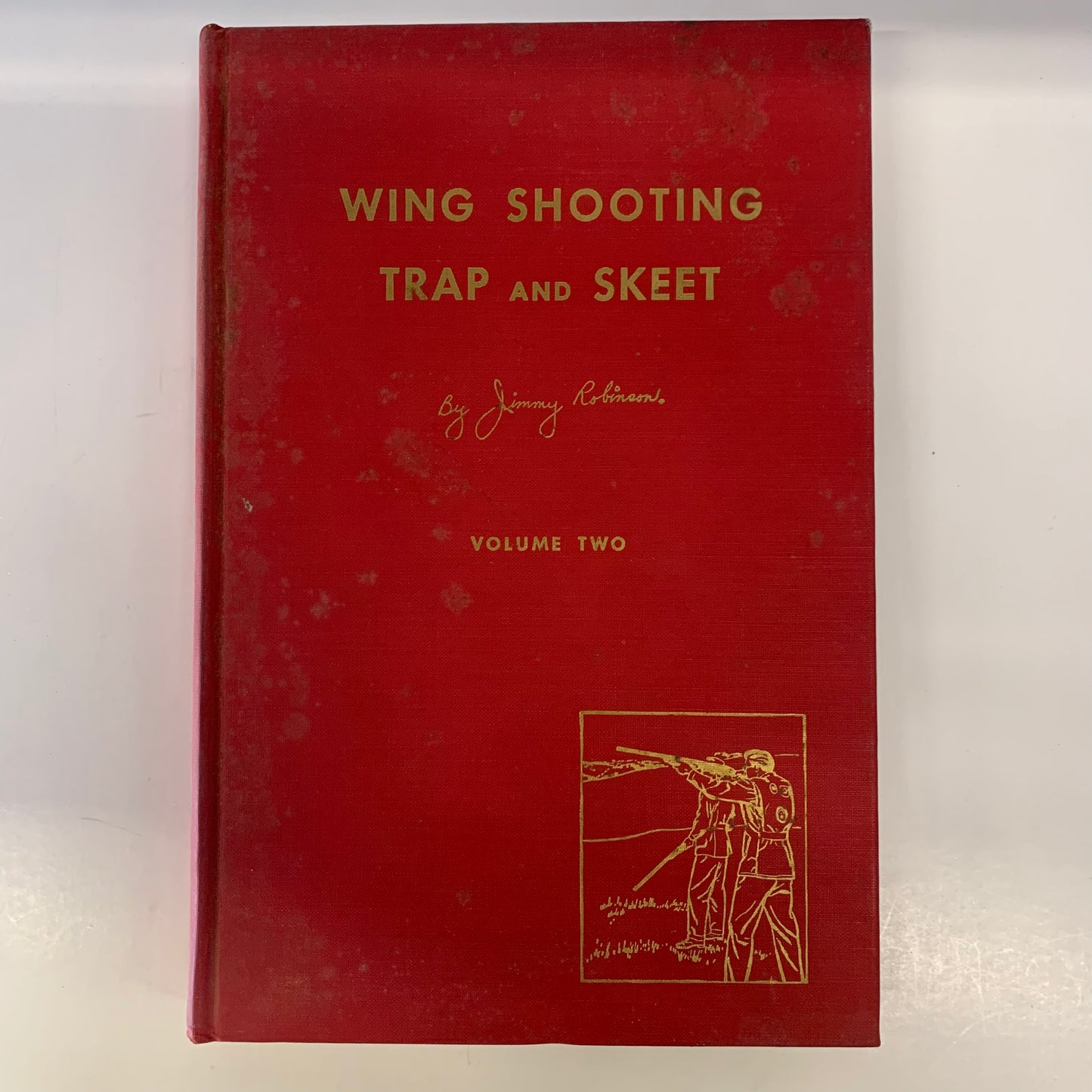 Wing Shooting Trap and Skeet - Jimmy Robinson - Signed - 1955