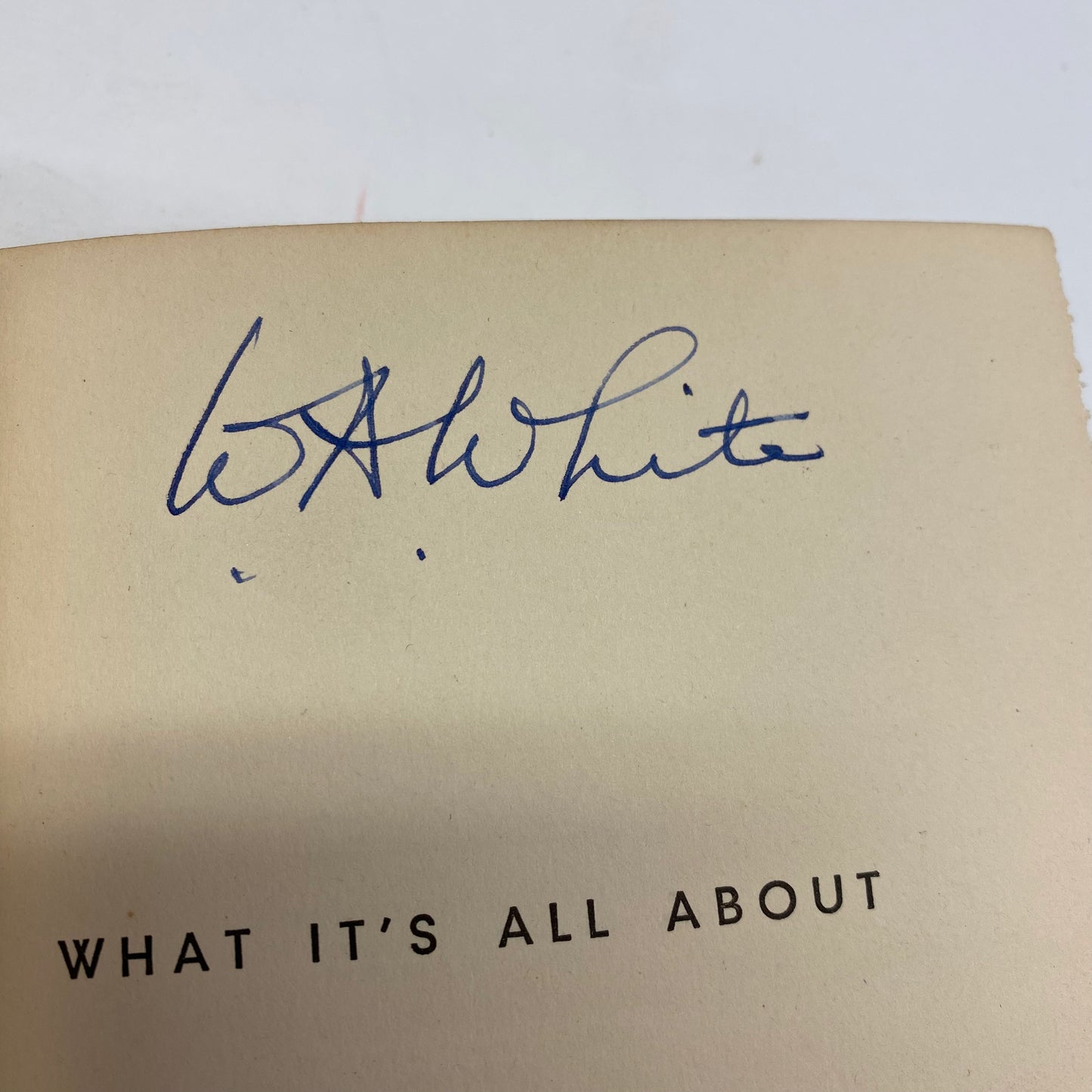 What It’s All About - William Allen White - Signed - 1st Edition - Presidential Campaign - 1936