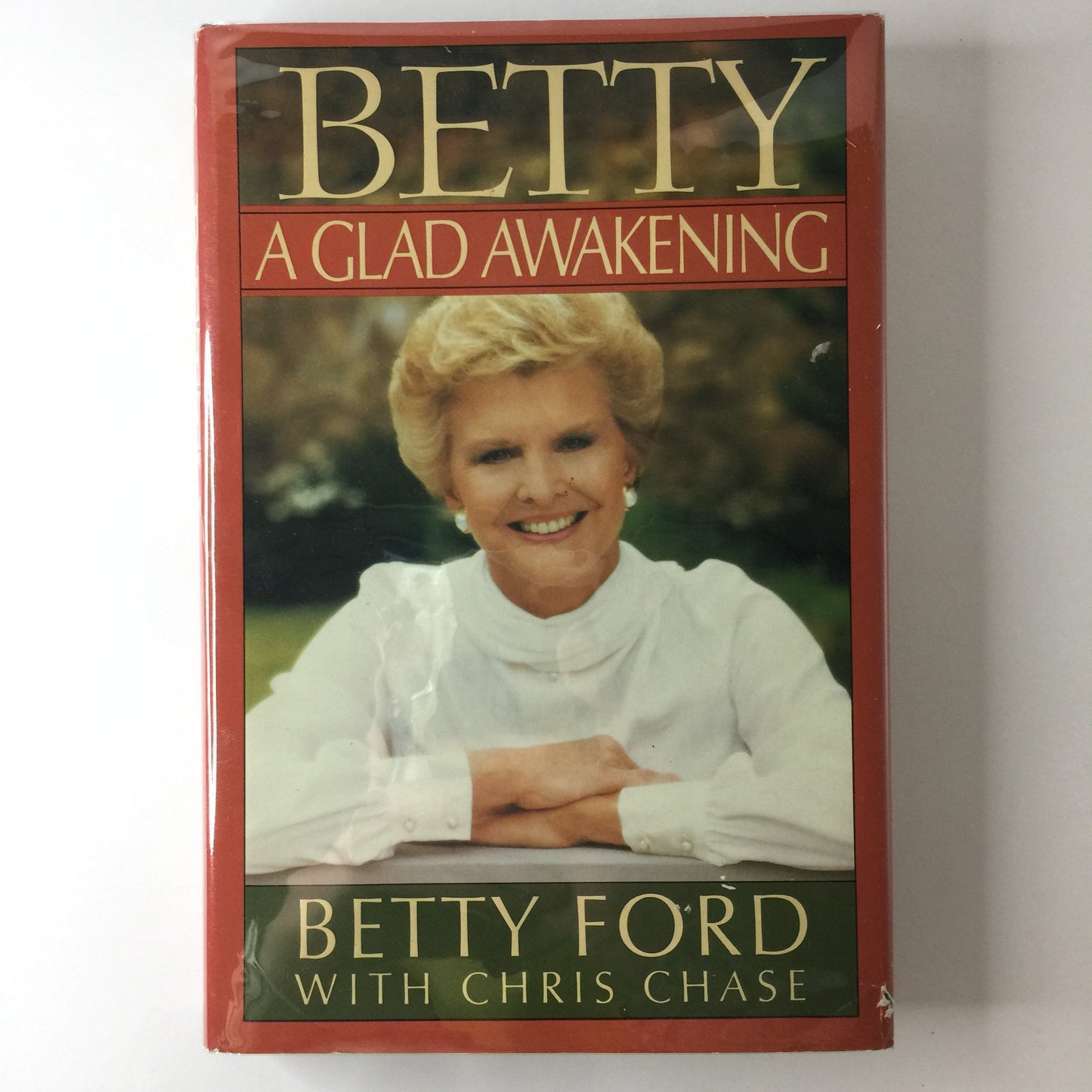 Betty: A Glad Awakening - Betty Ford - Signed