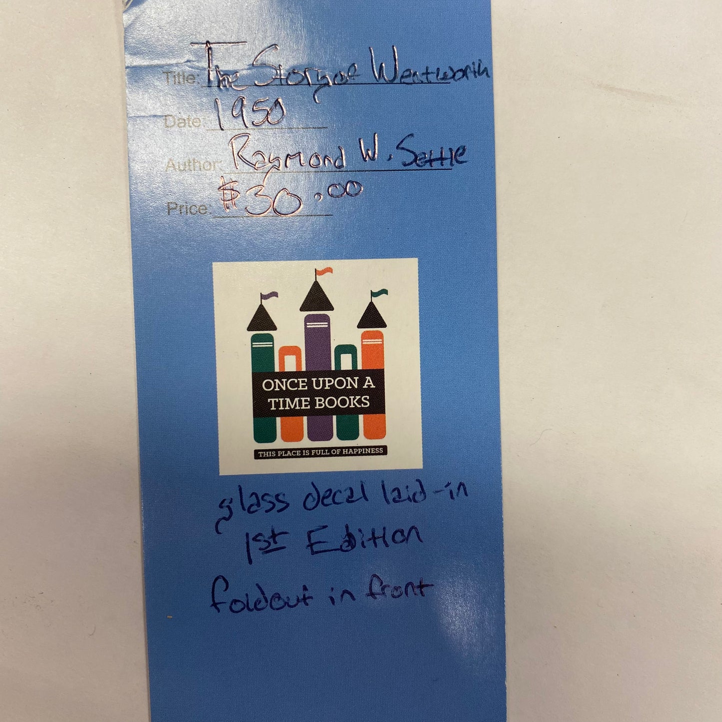 The Story of Wentworth - Raymond W. Settle - Glass Decal, Foldout In Front - 1st Edition - 1950