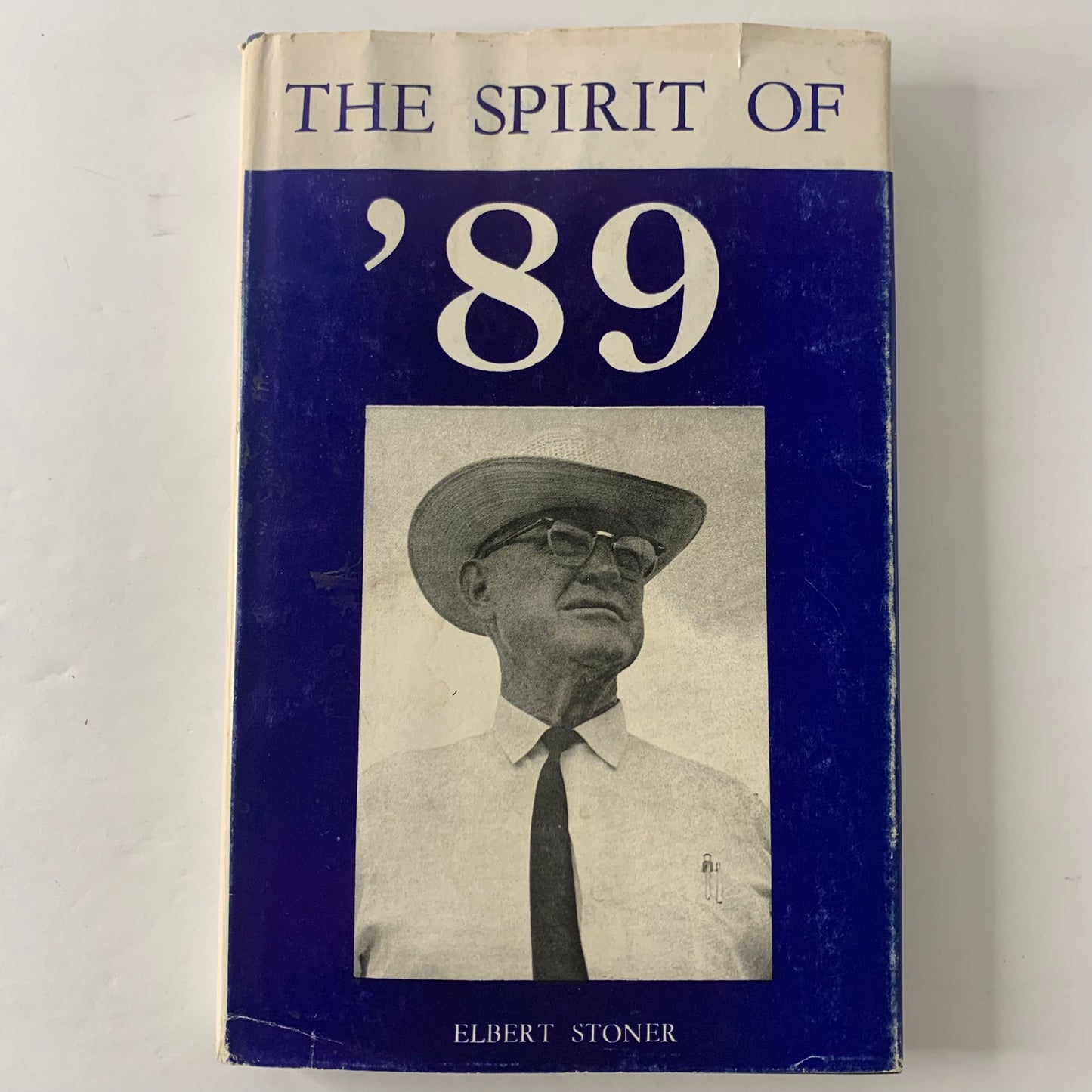 The Spirit of ‘89 - Elbert Stoner - Inscribed - 1st Printing - 1969