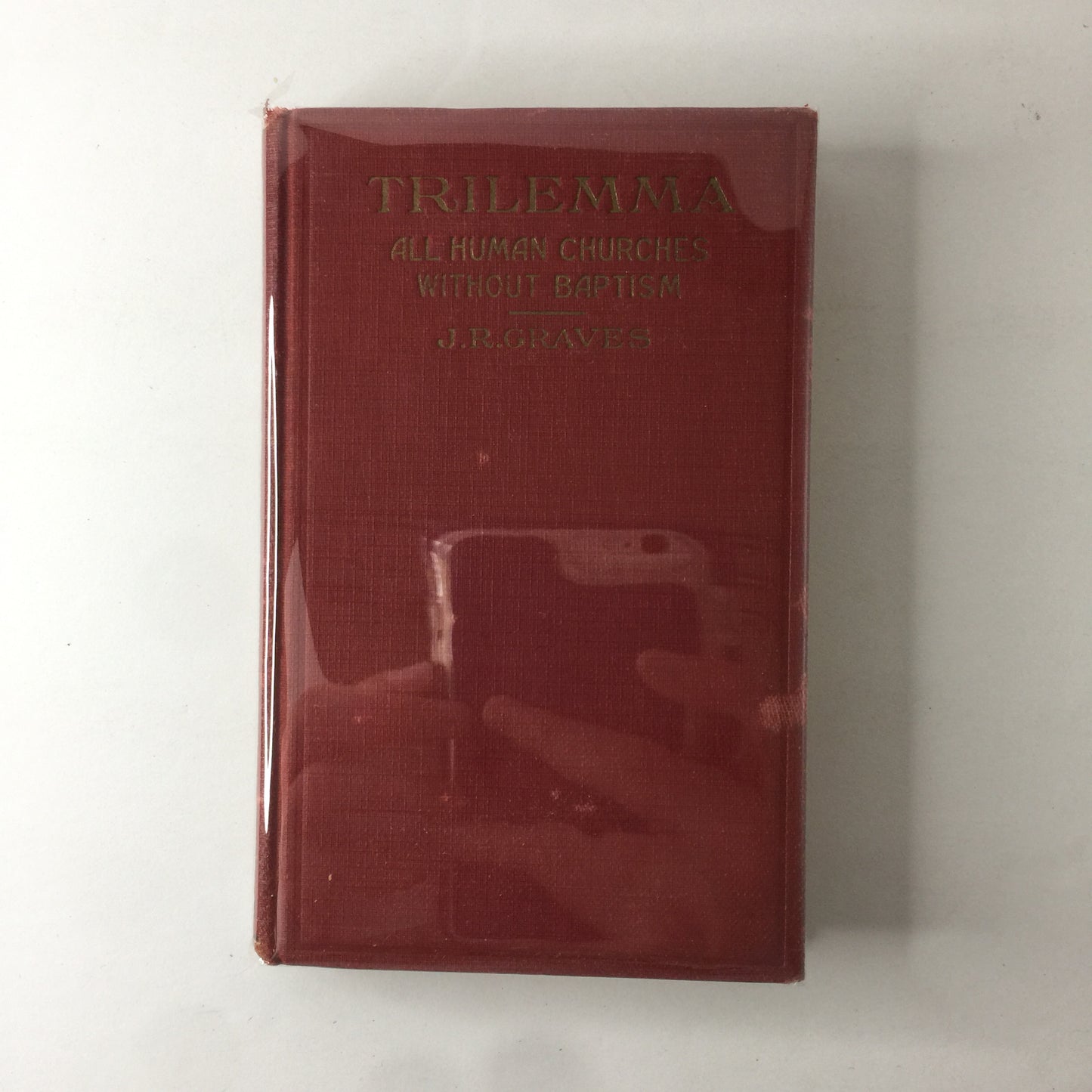 Trilemma - J. R. Graves - 1928