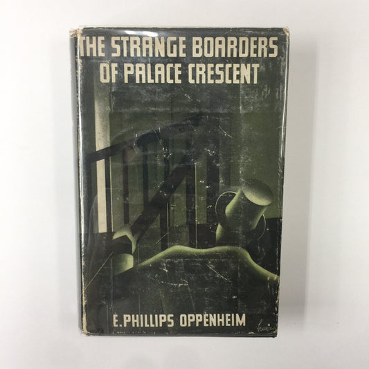 The Strange Boarders of Palace Crescent - E. Phillips Oppenheim - 1st Edition - 1934