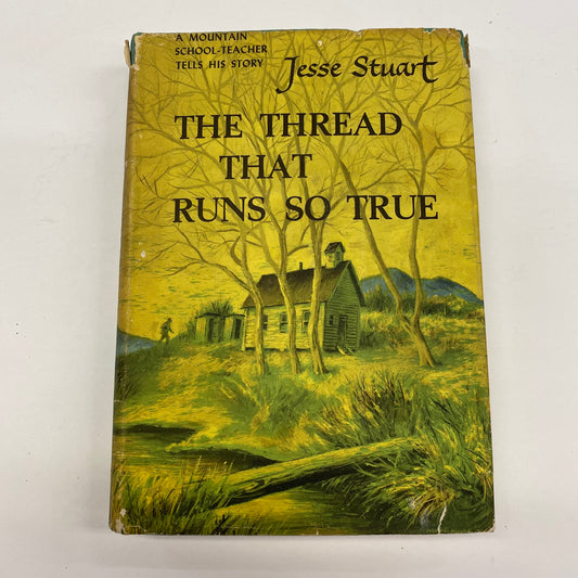 The Thread That Runs So True - Jesse Stuart - 1958