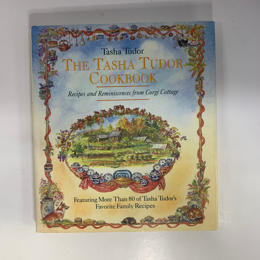 The Tasha Tudor Cookbook - Tasha Tudor with Carol Johnston Lueck - Signed - 1993