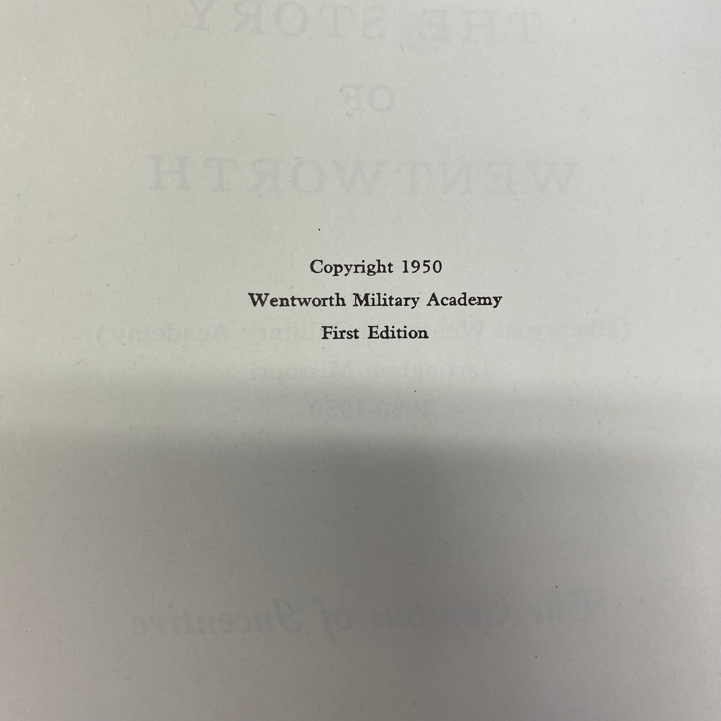 The Story of Wentworth - Raymond W. Settle - Glass Decal, Foldout In Front - 1st Edition - 1950