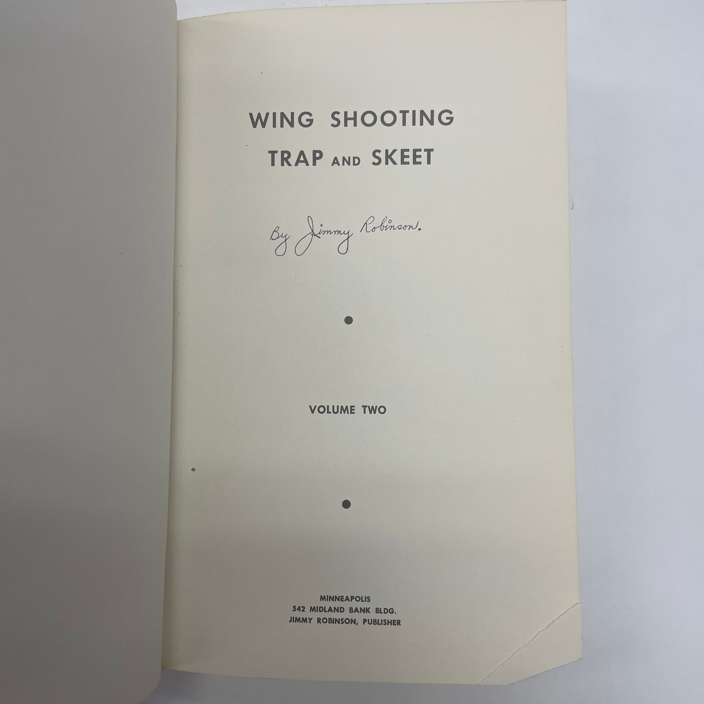 Wing Shooting Trap and Skeet - Jimmy Robinson - Signed - 1955