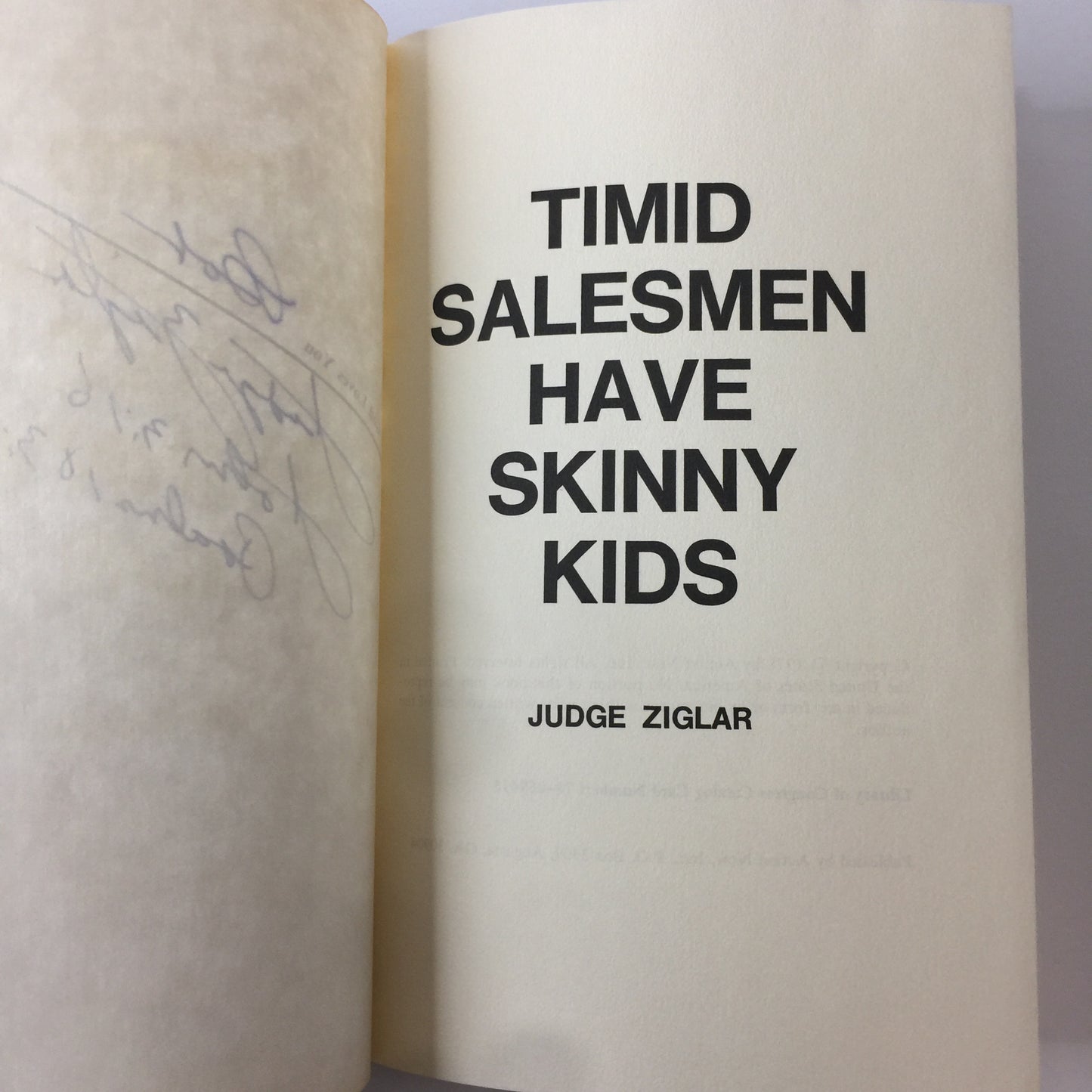 Timid Salesmen Have Skinny Kids - Judge Ziglar - Inscribed 1st Edition - 1978