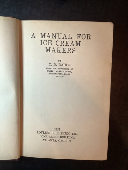 A Manual for Ice Cream Makers - C. D. Dahle - Scarce - 1927