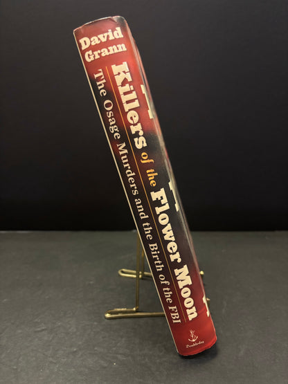 Killers of the Flower Moon - David Grann - 1st Edition - 2017