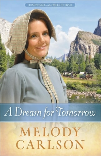 A Dream for Tomorrow (Volume 2) (Homeward on the Oregon Trail)
