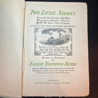 Two Little Savages - Ernest Thompson Seton - 1st Edition - 1903