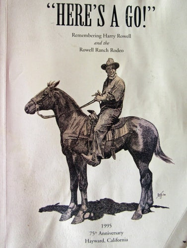 "Here's a go!": Remembering Harry Rowell and the Rowell Ranch Rodeo