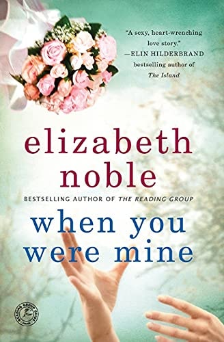 When You Were Mine A Novel