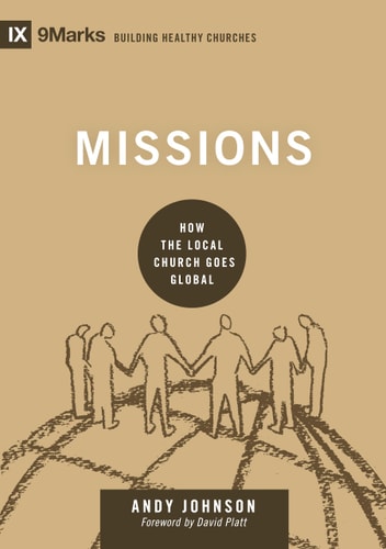 Missions How the Local Church Goes Global