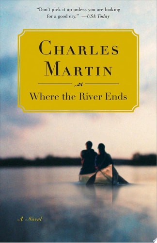 Where the River Ends A Novel