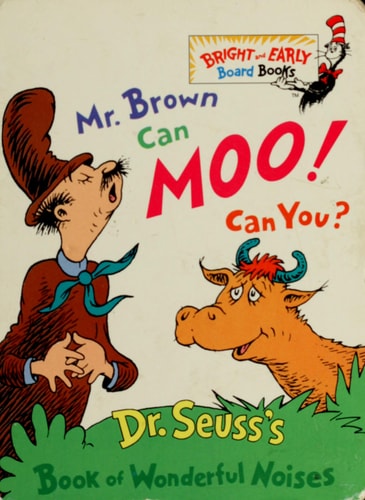 Mr. Brown Can Moo! Can You? Dr. Seuss's Book of Wonderful Noises