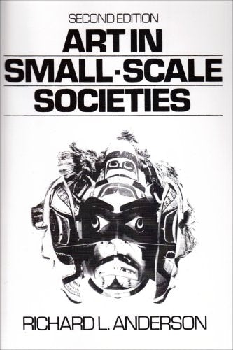 Art in Small Scale Societies (2nd Edition)