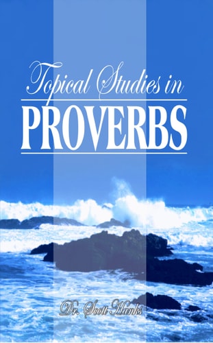 Topical Studies in Proverbs