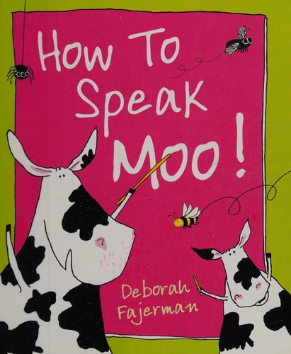 How to Speak Moo!