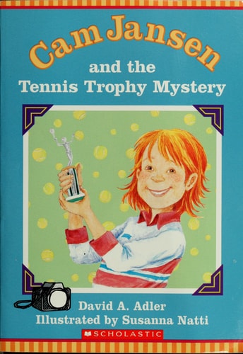 Cam Jansen and the Tennis Trophy Mystery